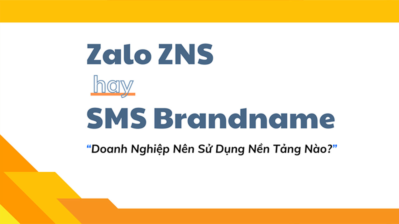 So Sánh SMS Và ZNS – Doanh Nghiệp Nên Sử Dụng Nền Tảng Gửi Tin CSKH Nào?