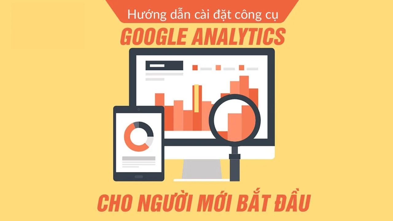 Hướng Dẫn Cài Đặt Công Cụ Google Analytics